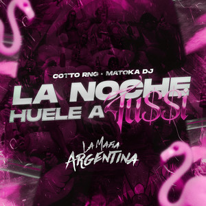 LA NOCHE HUELE A TU$$i