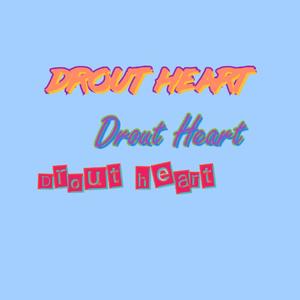 DROUT HEART (Explicit)