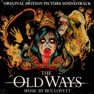 The Old Ways (Original Motion Picture Soundtrack)