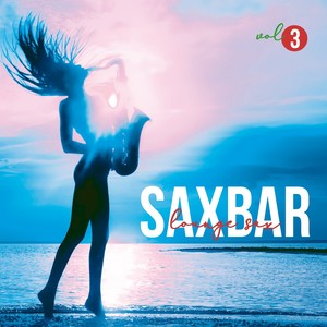 Saxbar lounge sax (Vol. 3)