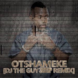 Otshameke (3 Step Remix)
