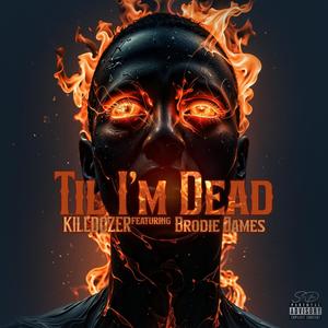 Til I'm Dead (Explicit)