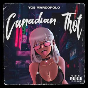 Canadian Thot (Explicit)