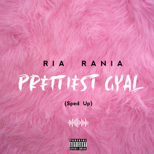 Prettiest Gyal (Sped Up) (Explicit)