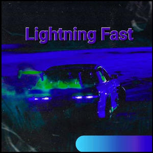 Lightning Fast (Explicit)