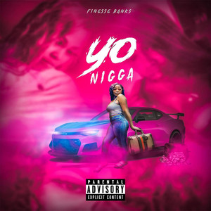 Yo Nigga (Explicit)