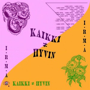 Kaikki ≠ hyvin
