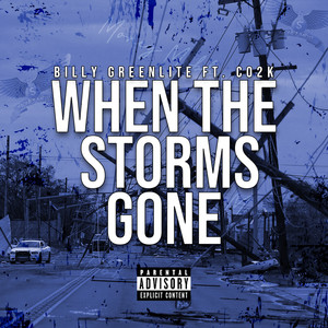 When the Storms Gone (Explicit)