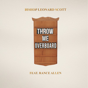 Throw Me Overboard (feat. Rance Allen) (Radio Edit)