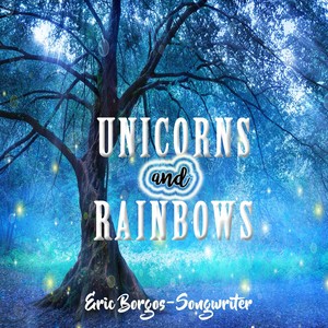 Unicorns and Rainbows (Explicit)