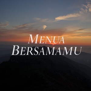 MENUA BERSAMAMU