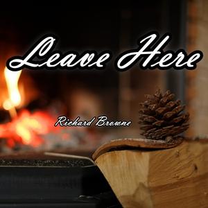 Leave Here