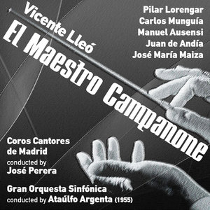 Vicente Lleó: El Maestro Campanone [Zarzuela en Un Acto] (1955)