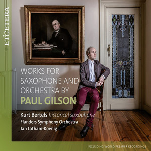 Gilson: Works for Saxophone and Orchestra