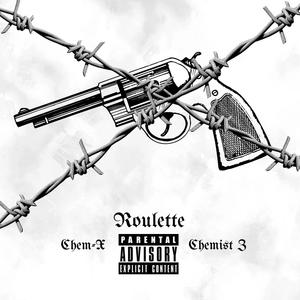 Roulette (feat. Chemist Z) [Explicit]