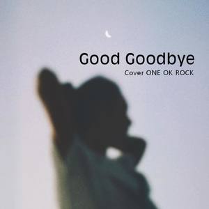 Good Goodbye