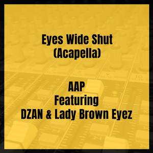 Eyes Wide Shut (Acapella) [Explicit]