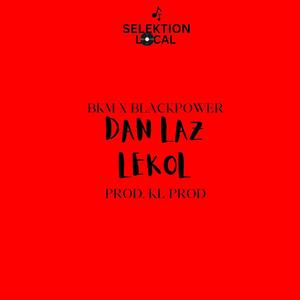 Dan Laz Lekol (feat. Blackpower, Zantakwan, BKM & 666 Armada) [Explicit]