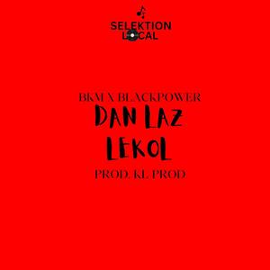 Dan Laz Lekol (feat. Blackpower, Zantakwan, BKM & 666 Armada) (Explicit)