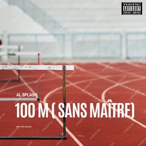 100 M (Sans Maître) (Explicit)
