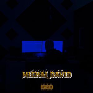 Michal David (Explicit)