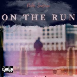 ON THE RUN (Explicit)