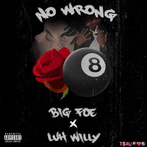 No Wrong(feat. Luh Willy) (Explicit)
