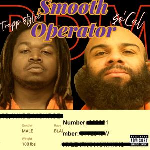 Smooth Operator (feat. RDM So'Cal) (Explicit)
