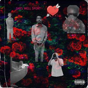 DAYS WELL SPENT (Explicit)