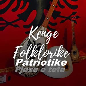 Keng folklorike patriotike pjesa e tete