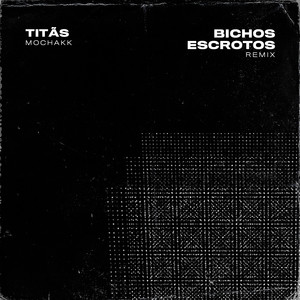Bichos Escrotos (Radio Edit|Remix)