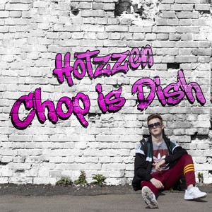 Chop Is Dish (Explicit)