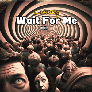 Wait for Me (Explicit)