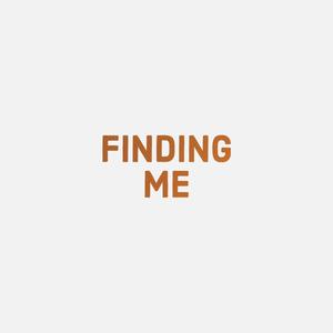 Finding Me