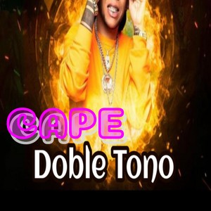 Cape Doble Tono (Explicit)