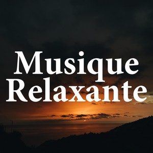 Musique Relaxante Très Puissante Contre l'Anxiété et le Stress