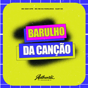 Barulho da Canção (Explicit)