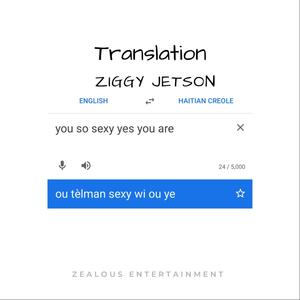 Ziggy Jetson - Translation (Explicit)