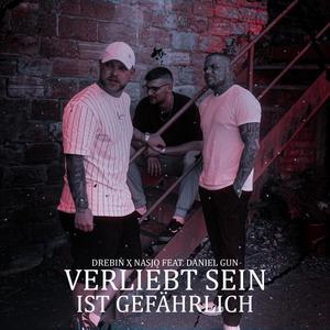 Verliebt sein ist gefährlich (feat. Daniel Gun) (Explicit)