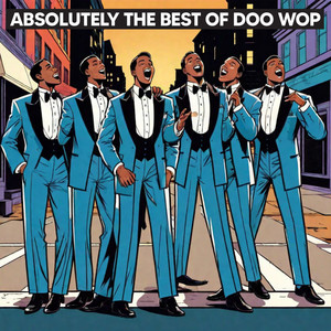 Absolutely The Best Of Doo Wop