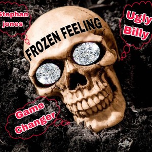 Frozen Feelings (feat. Ugly billy & Stephan Jones) [Explicit]