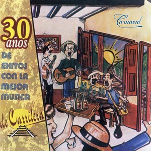 30 Años de Éxitos Con la Mejor Música de Carrilera