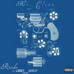 Mr. Clean (feat. Quilo) (Explicit)