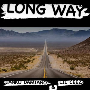 Long way (feat. Lil Ceez) (Explicit)