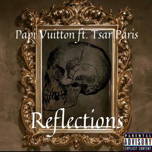 Reflections (feat. Tsar Paris) (Explicit)