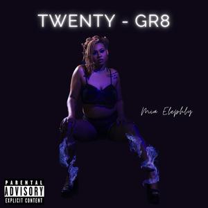 TWENTY - GR8 (Explicit)