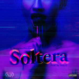 Soltera (Explicit)