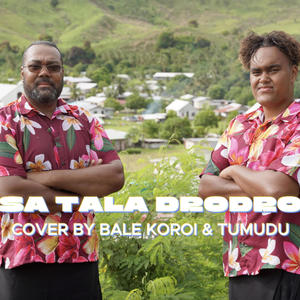 Sa Tala Drodro (feat. Bale Koroi)