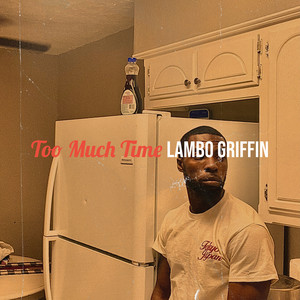 Too Much Time (Explicit)