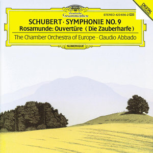 Schubert: Symphony No. 9 & Rosamunde Overture (舒伯特:第9号交响曲与罗莎蒙序曲)